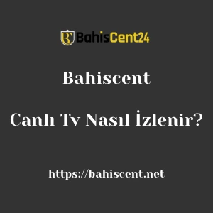 Bahiscent Canlı Tv Nasıl İzlenir?