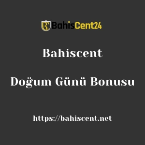Bahiscent Doğum Günü Bonusu