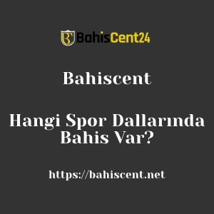Bahiscent Hangi Spor Dallarında Bahis Var?