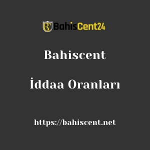 Bahiscent İddaa Oranları
