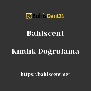 Bahiscent Kimlik Doğrulama