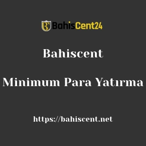 Bahiscent Minimum Para Yatırma