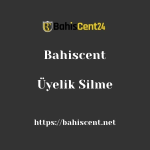 Bahiscent Üyelik Silme
